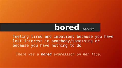 bored wordreference|bored definition in feeling.